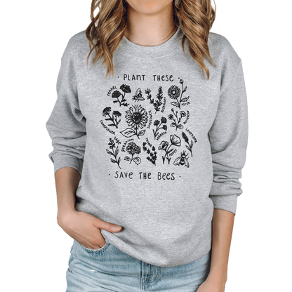 Plant These Save the Bees Sweatshirt